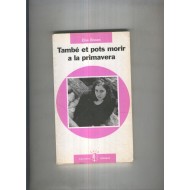 TAMBÉ ET POTS MORIR A LA...