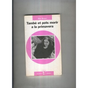 TAMBÉ ET POTS MORIR A LA PRIMAVERA