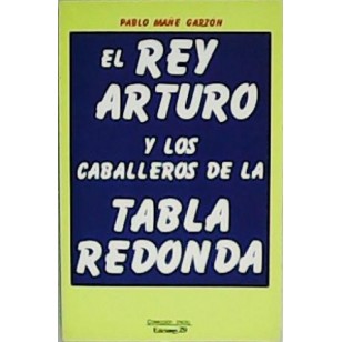 EL REY ARTURO Y LOS CABALLEROS DE LA...