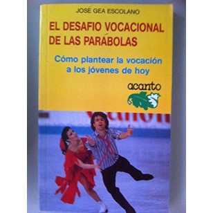 EL DESAFÍO VOCACIONAL DE LAS PARABOLAS