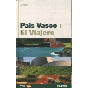 GUIAS EL VIAJERO. PAIS VASCO I LA COSTA