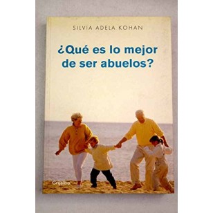 QUÉ ES LO MEJOR DE SER ABUELOS