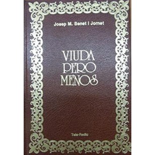 VIUDA PERO MENOS