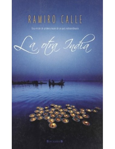LA OTRA INDIA  Una visión de primera...