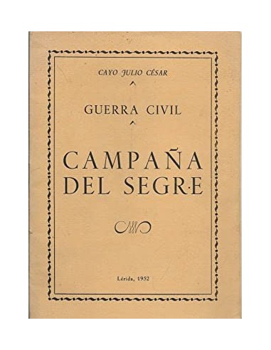 GUERRA CIVIL CAMPAÑA DEL SEGRE (Latín)