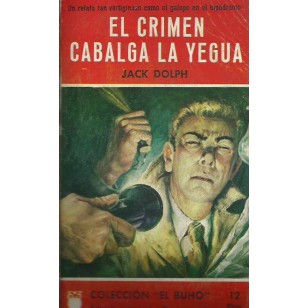 EL CRIMEN CABALGA LA YEGUA