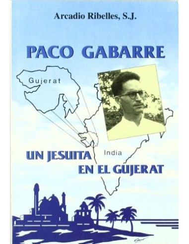 PACO GABARRE UN JESUITA EN EL GUJERAT