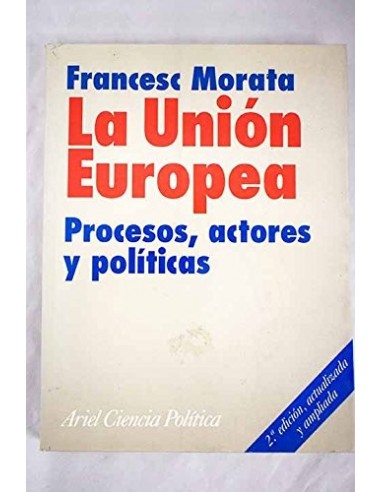 LA UNION EUROPEA: PROCESOS, ACTORES Y...