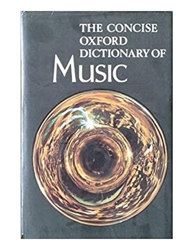 THE CONCISE OXFORD DICTIONARY OF MUSIC