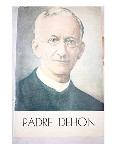 PADRE DEHON fundador de los...