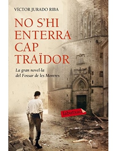 NO S´HI ENTERRA CAP TRAÏDOR