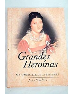 MADEMOISELLE DE LA SEIGLIÈRE
