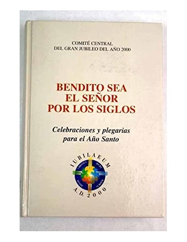 BENDITO SEA EL SEÑOR POR LOS SIGLOS