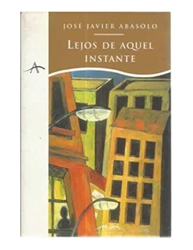 LEJOS DE AQUEL INSTANTE