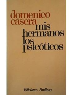 MIS HERMANOS LOS PSICÓTICOS