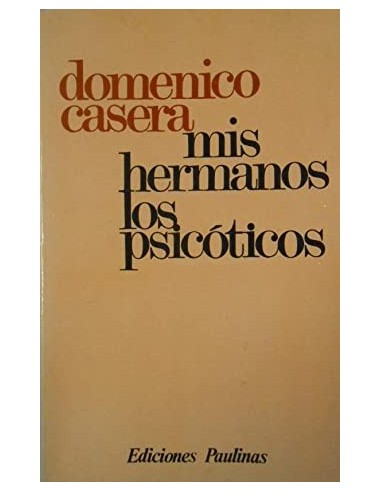 MIS HERMANOS LOS PSICÓTICOS
