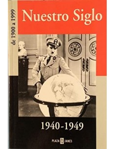 NUESTRO SIGLO 1940-1949