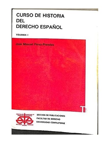 CURSO DE HISTORIA DEL DERECHO ESPAÑOL I