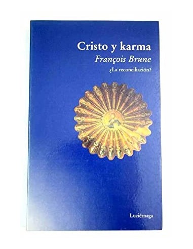 CRISTO Y KARMA ¿La reconciliación?