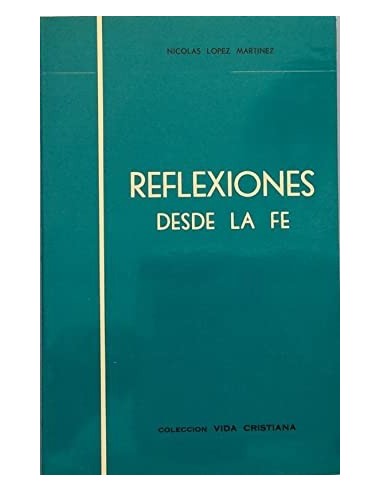 REFLEXIONES DESDE LA FÉ