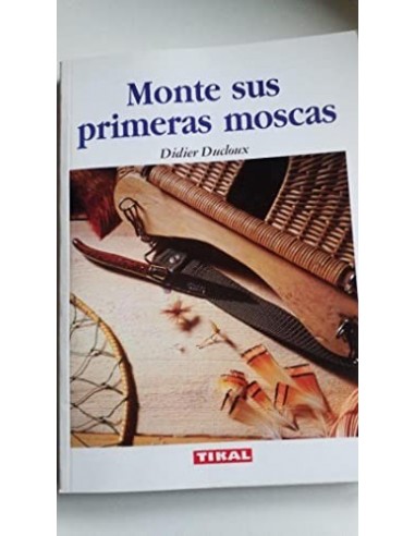 MONTE SUS PRIMERAS MOSCAS