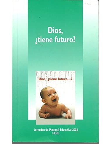 DIOS ¿TIENE FUTURO?