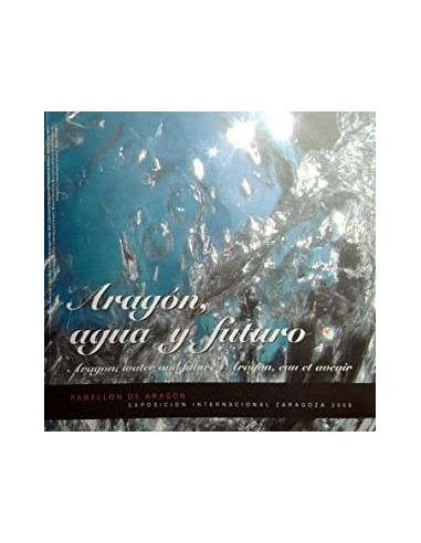 ARAGÓN AGUA Y FUTURO  Pabellon De...