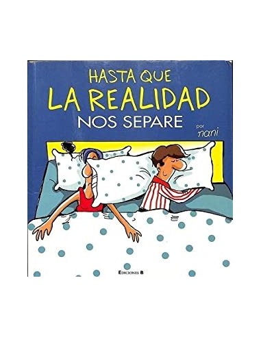 HASTA QUE LA REALIDAD NOS SEPARE
