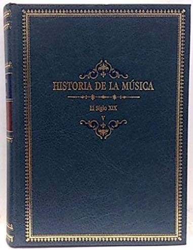 HISTORIA DE LA MÚSICA V El siglo XIX