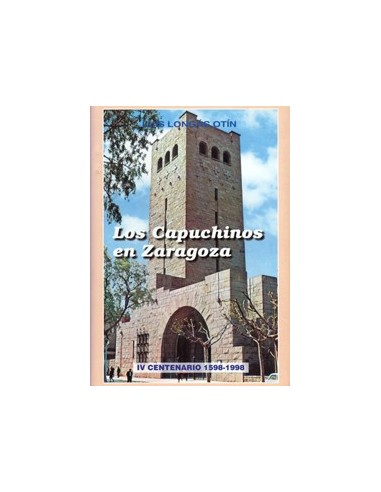 LOS CAPUCHINOS EN ZARAGOZA IV...