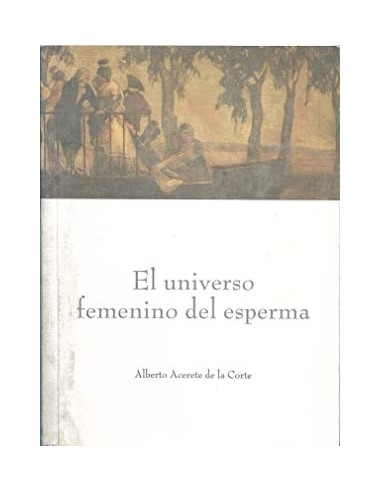 EL UNIVERSO FEMENINO DEL ESPERMA