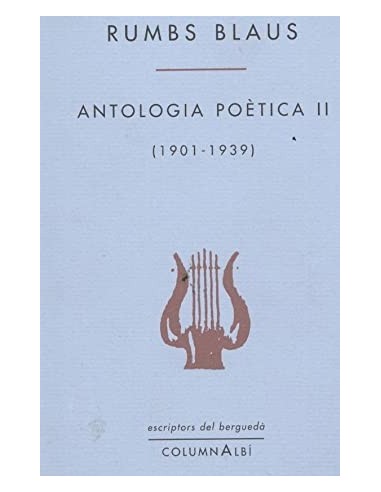 RUMBS BLAUS ANTOLOGIA POÉTICA II,...