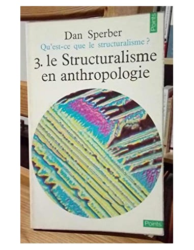 3 LE STRUCTURALISME EN ANTHROPOLOGIE...