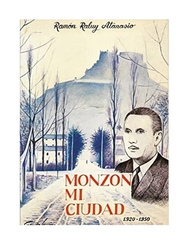 MONZÓN MI CIUDAD 1920-1950