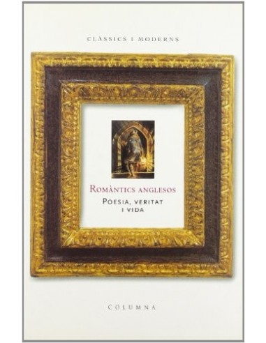 ROMÀNTICS ANGLESOS Poesia veritat i vida