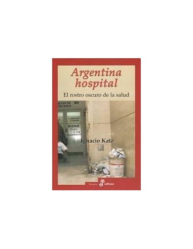 ARGENTINA HOSPITAL El lado oscuro de...