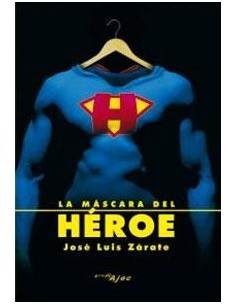 LA MÁSCARA DEL HÉROE