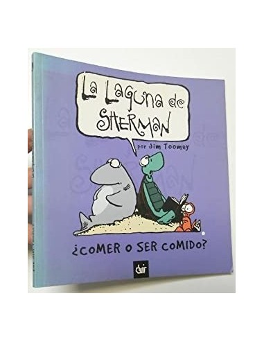 LA LAGUNA DE SHERMAN Comer o ser comido