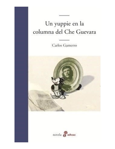 UN YUPPIE EN LA COLUMNA DEL CHE GUEVARA