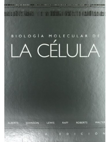 BIOLOGIA MOLECULAR DE LA CELULA