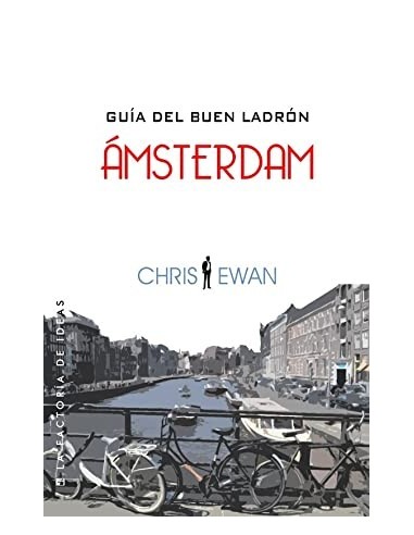 GUÍA DEL BUEN LADRÓN AMSTERDAM