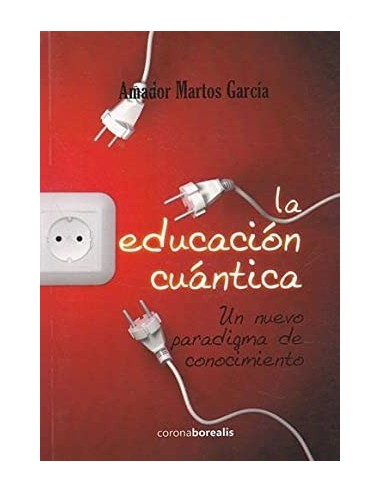 LA EDUCACIÓN CUÁNTICA Un nuevo...