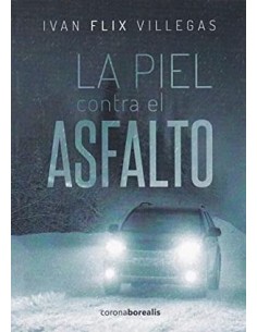 LA PIEL CONTRA EL ASFALTO