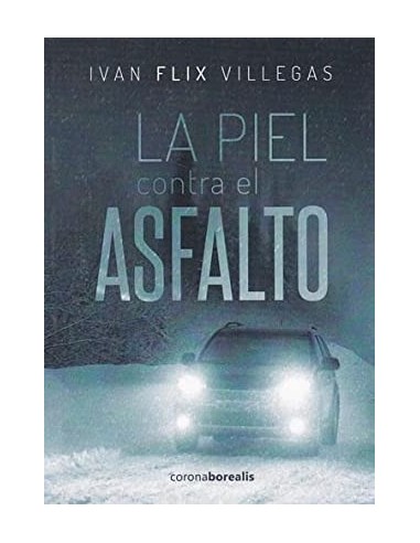 LA PIEL CONTRA EL ASFALTO