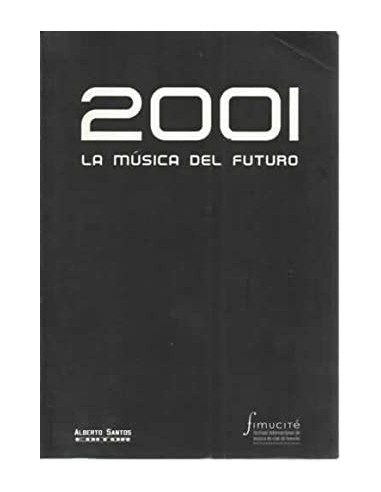 2001 LA MÚSICA DEL FUTURO