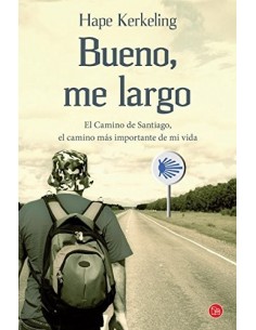 BUENO ME LARGO El Camino de...