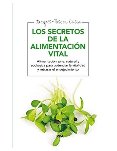 LOS SECRETOS DE LA ALIMENTACIÓN VITAL...