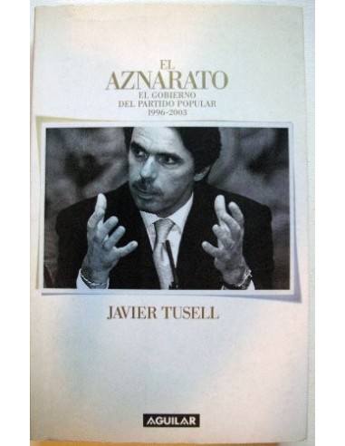 EL AZNARATO El gobierno del Partido...
