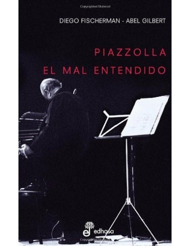 PIAZZOLA EL MAL ENTENDIDO