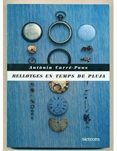 RELLOTGES EN TEMPS DE PLUJA